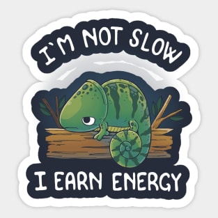 I'm not slow, I earn energy Sticker